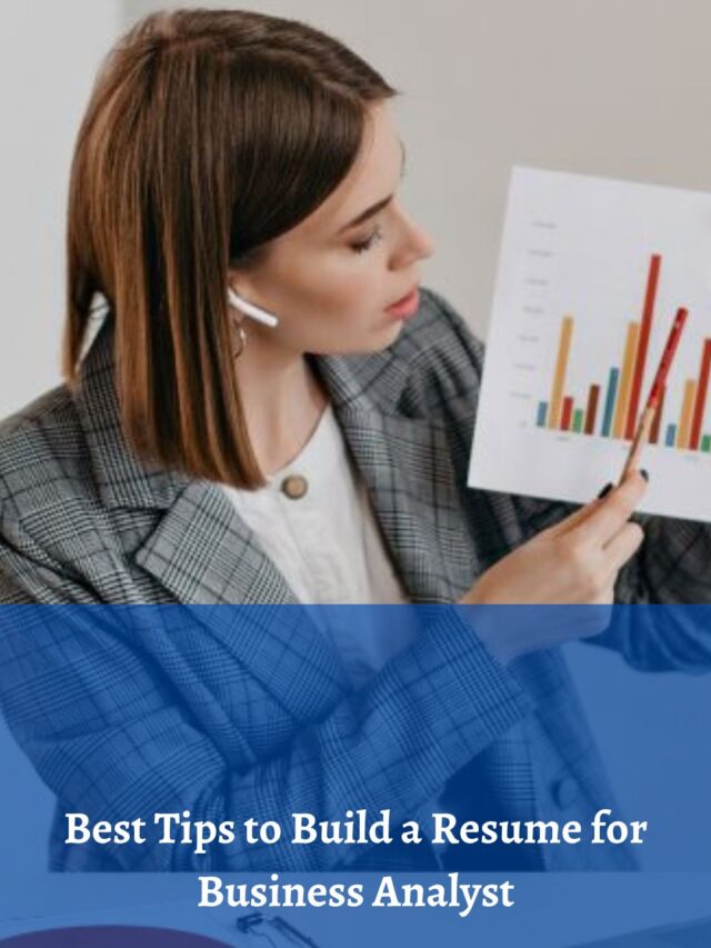 Best Tips to Build a Resume for Business Analyst