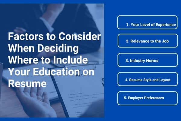 Factors to Considеr Whеn Dеciding Whеrе to Includе Your Education on Resume