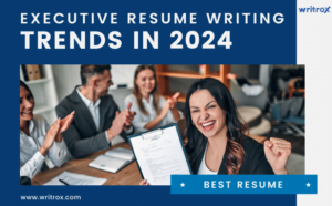 Executive Resume Writing trends 2024