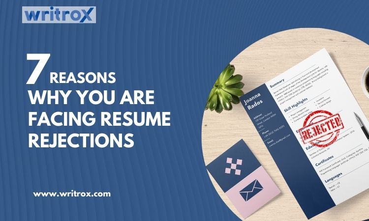 Reasons Why You Are Facing Resume Rejections (1)