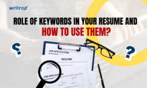 The Role Of Keywords In Your Resume And How To Use Them?