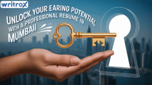 Unlock Your Earning Potential with a Professional Resume in Mumbai