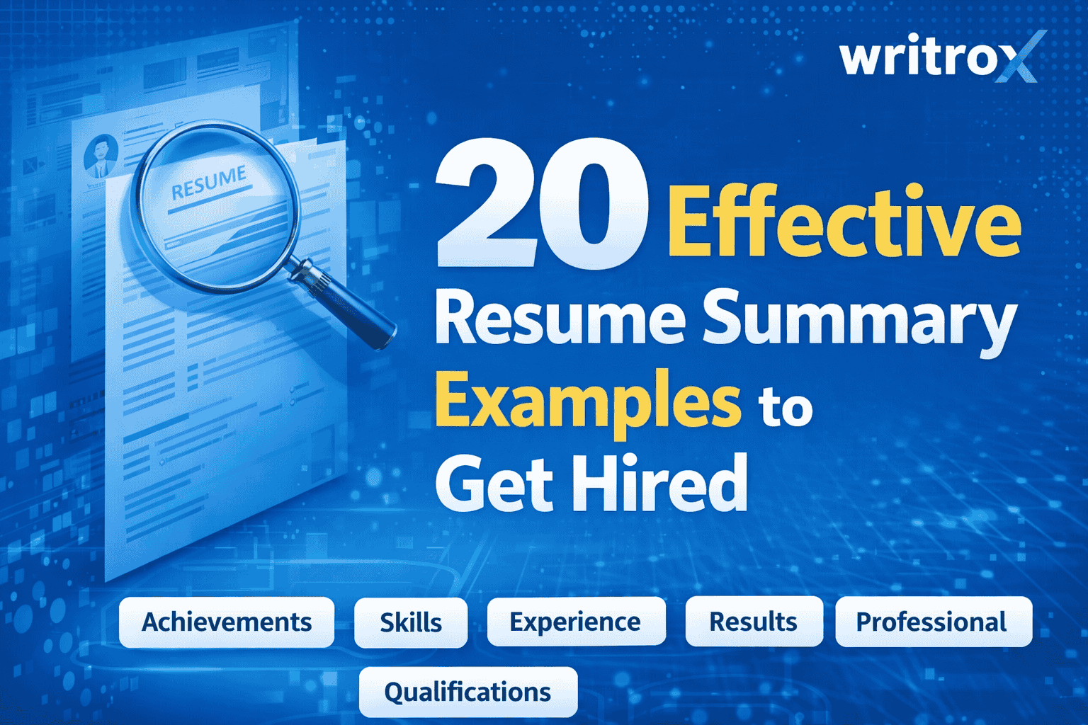 20 Effective Resume Summary Examples to Get Hired