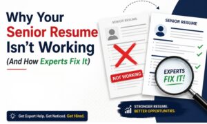 Why senior resume isn’t working