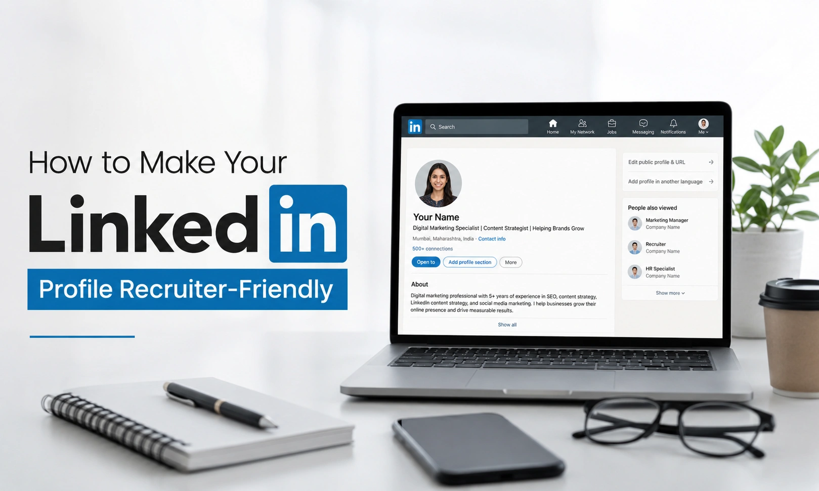 how to make your linkedin profile recruiter friendly